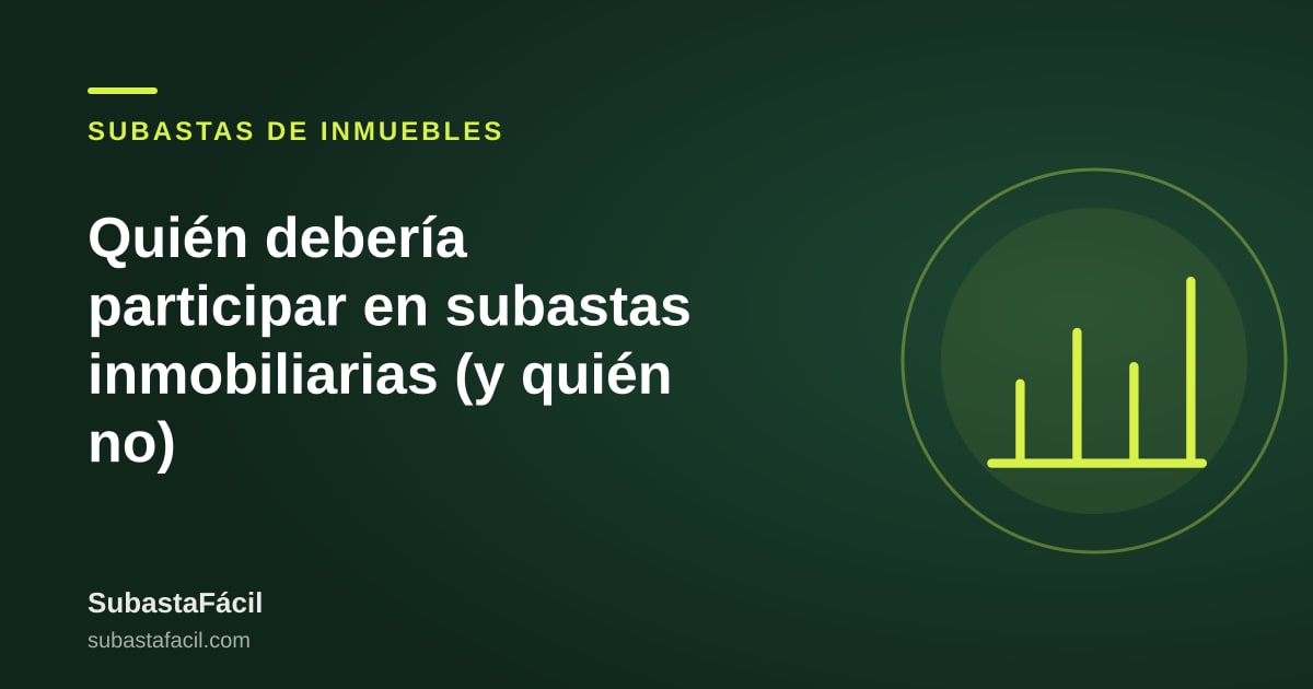 Quién debería participar en subastas inmobiliarias (y quién no)